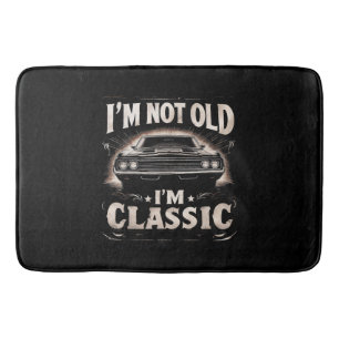I'm Not Old I'm Classic Retro Vintage Funny Car Qu Bath Mat