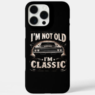 I'm Not Old I'm Classic Retro Vintage Funny Car Qu iPhone 16 Pro Max Case