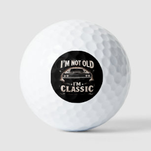 I'm Not Old I'm Classic Retro Vintage Funny Car Qu Golf Balls
