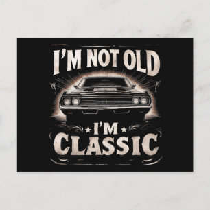 I'm Not Old I'm Classic Retro Vintage Funny Car Qu Holiday Postcard
