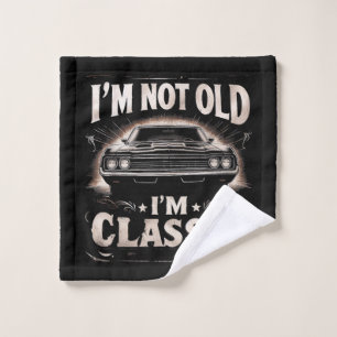 I'm Not Old I'm Classic Retro Vintage Funny Car Qu Wash Cloth