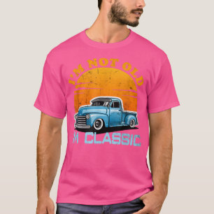 I'm Not Old I'm Classic Retro Vintage Pickup Truck T-Shirt