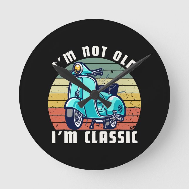 im-not-old-im-classic round clock (Front)