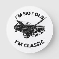 I'm Not Old I'm Classic