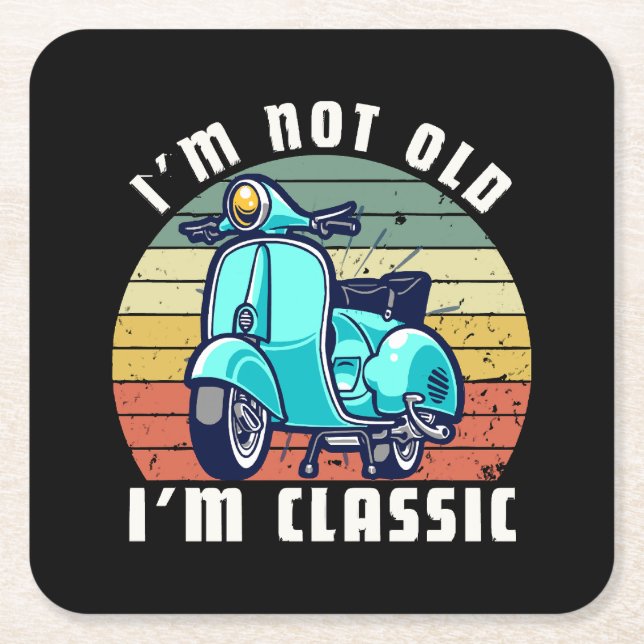 im-not-old-im-classic square paper coaster (Front)