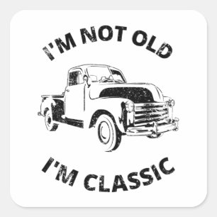 I'm Not Old I'm Classic Square Sticker