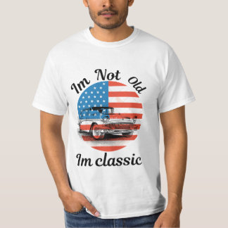 Im not old im classic T-Shirt