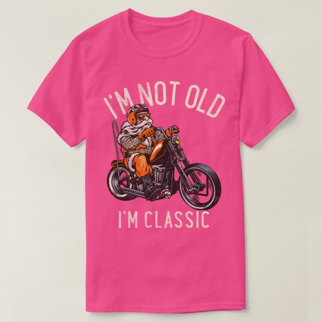 Im Not Old Im Classic T-Shirt (Design Front)