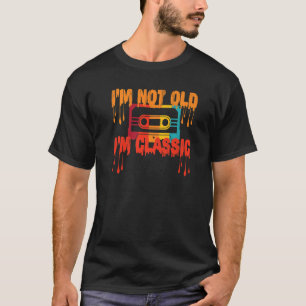 I'm Not Old I'm Classic Vintage Audio Cassette 80 T-Shirt