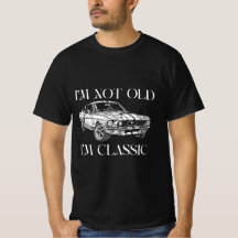 I'm Not Old, I'm Classic | Vintage Mustang Classic
