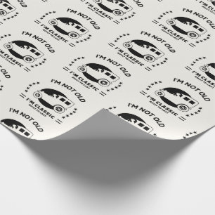 I'm not old I'm classic with old car Wrapping Paper