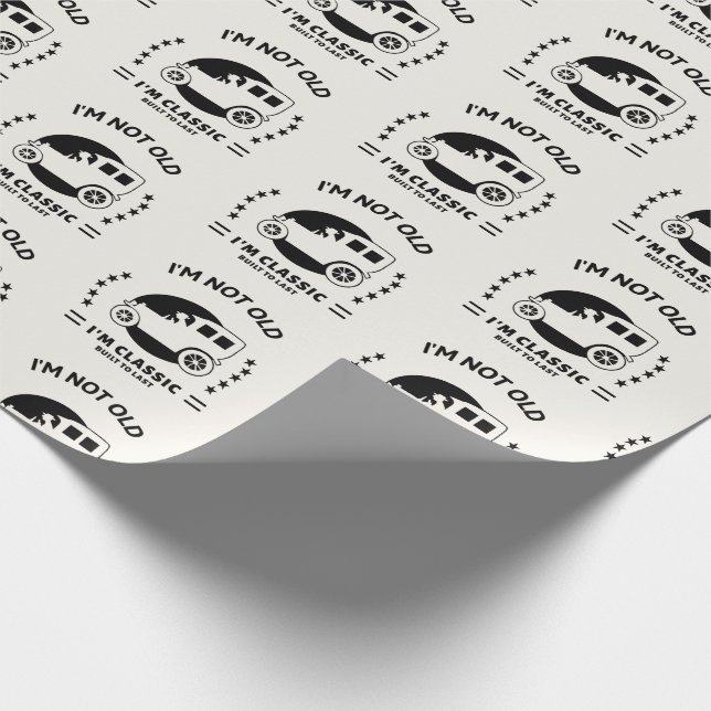 I'm not old I'm classic with old car Wrapping Paper (Corner)