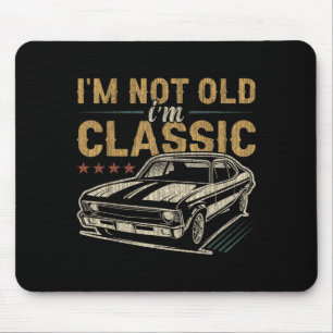 Im Not Old Im Clic Car Funny Quote Birthday Saying Mouse Mat