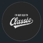 I'm Not Old I'm Clic Funny Aging Older Birthday Ch Classic Round Sticker<br><div class="desc">I'm Not Old I'm Clic Funny Aging Older Birthday Christmas</div>