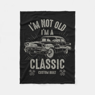 Im Not Old Im Clic Funny Car Quote Retro Vintage C Fleece Blanket