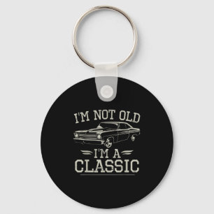 Im Not Old Im Clic Funny Car Vintage Graphic Men W Key Ring
