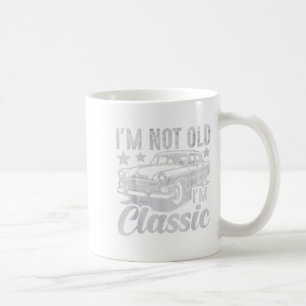 I'm Not Old I'm Clic Funny Car Vintage Mens &  Coffee Mug