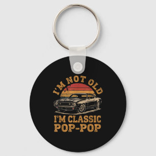 I'm Not Old I'm Clic P P Funny Car Grandpa Quote  Key Ring