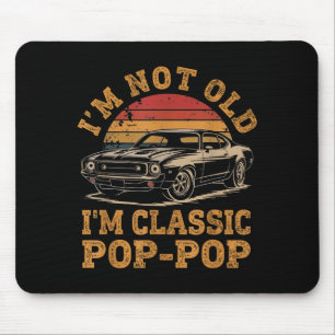I'm Not Old I'm Clic P P Funny Car Grandpa Quote Mouse Mat