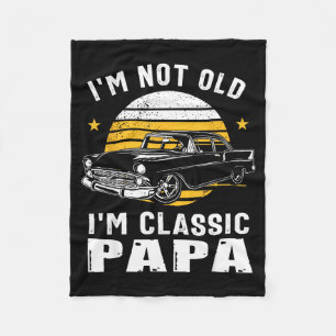 I'm Not Old I'm Clic Papa Funny Muscle Car Hot Rod Fleece Blanket