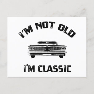 I'm Not Old I'm Just Classic Postcard