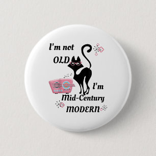 Im Not Old Im Mid-century Modern Retro Cat &amp; R 6 Cm Round Badge