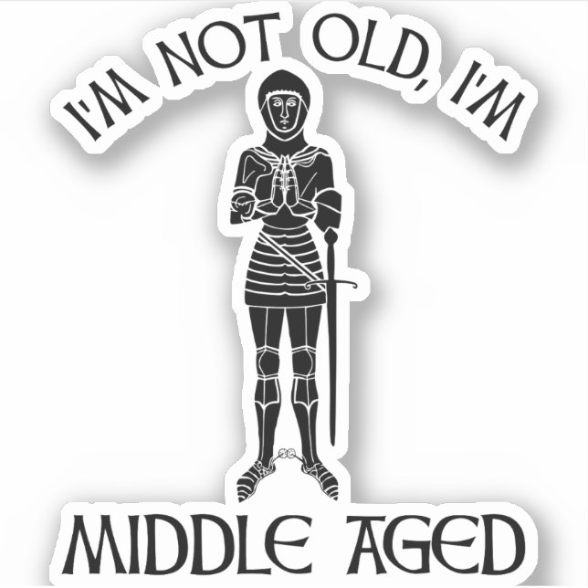 I'm Not Old - I'm Middle Aged (Front)