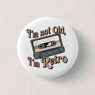 I'm Not Old, I'm Retro 3 Cm Round Badge