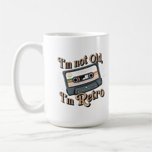 I'm Not Old, I'm Retro Coffee Mug