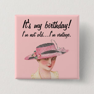 I'm Not Old...I'm Vintage 15 Cm Square Badge