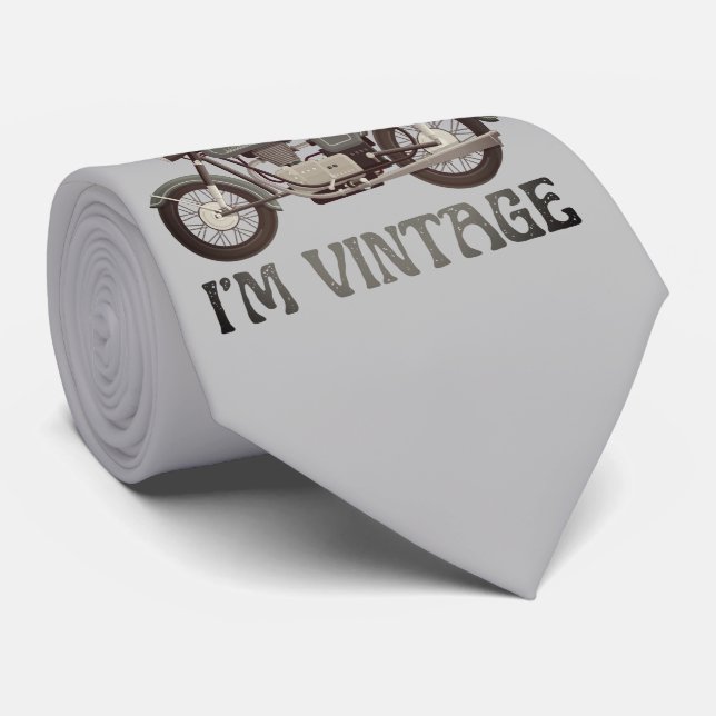 I'M NOT OLD, I'M VINTAGE funny  birthday           Tie (Rolled)