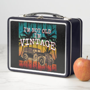 I'M NOT OLD I'M VINTAGE METAL LUNCH BOX
