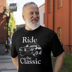 I'm Not Old Ride the Classic Car Father's bday  T-Shirt