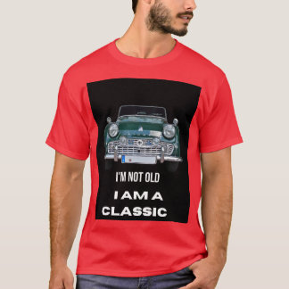 I'm not old T-Shirt