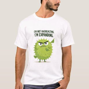Im Not Overreacting Im Expanding Funny Pufferfish  T-Shirt
