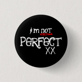 I'm Not, Perfect 3 Cm Round Badge
