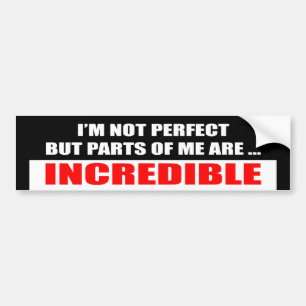 I'm Not Perfect Bumper Sticker