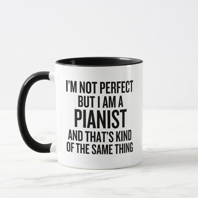 I'm Not Perfect But I Am a Pianist Mug (Left)