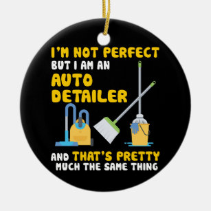 I'm Not Perfect But I Am An Auto Detailer Ceramic Tree Decoration