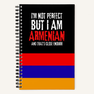 I'm Not Perfect But I Am Armenian From Armenia Notebook