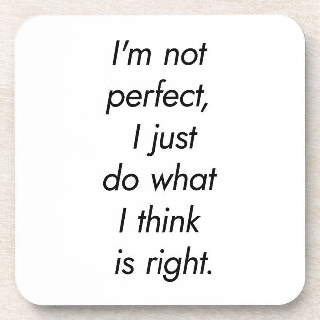 I'm Not Perfect Hard Plastic Coaster (Front)
