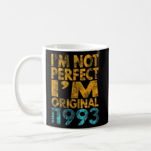 I'm Not Perfect I'm Original 1993  Coffee Mug (Left)