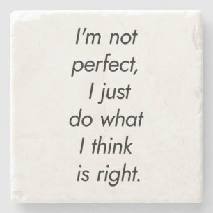 I'm Not Perfect Marble Stone Coaster