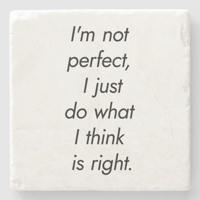I'm Not Perfect Marble Stone Coaster (Front)
