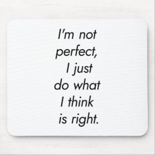 I'm Not Perfect Mouse Pad