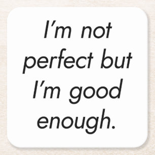 I'm Not Perfect Paper Coaster