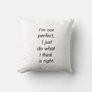 I'm Not Perfect Throw Pillow