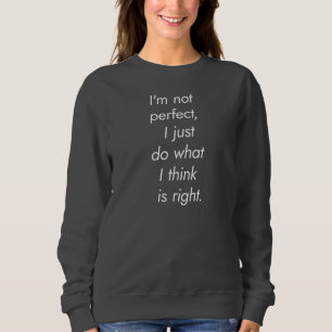I'm Not Perfect Women's Basic Sweatshirt