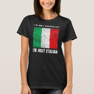 Im Not Perverted Im Just Italian T-Shirt