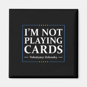 I'm Not Playing Cards - Peace For Ukraine Ua Flag  Magnet